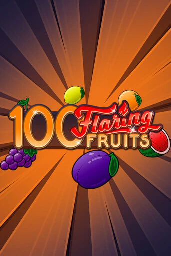 Демо игрового автомата 100 Flaring Fruits | SELECTOR BY 