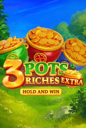 Демо игрового автомата 3 Pot Riches Extra: Hold and Win | SELECTOR BY 