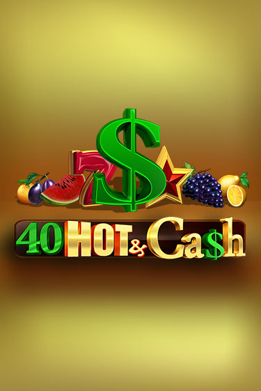 Демо игрового автомата 40 Hot & Cash | SELECTOR BY 