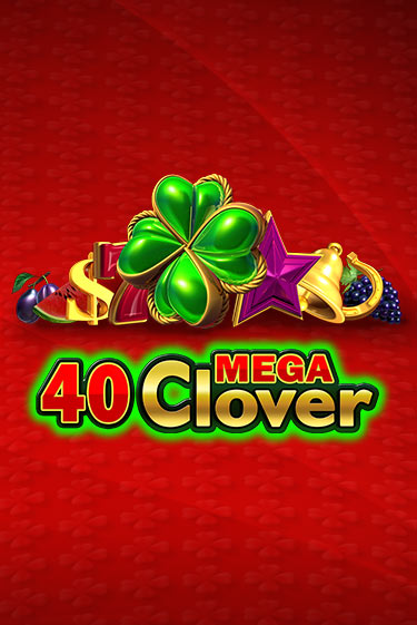 Демо игрового автомата 40 Mega Clover | SELECTOR BY 