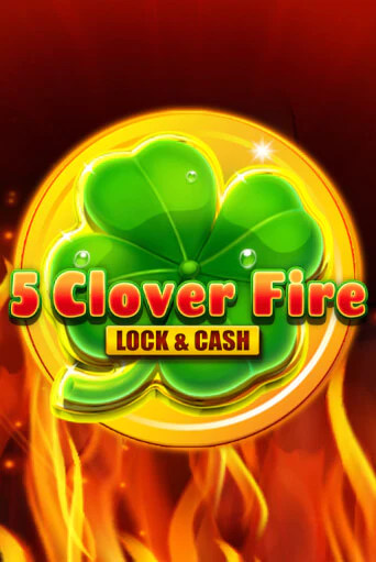 Демо игрового автомата 5 Clover Fire Lock & Cash | SELECTOR BY 