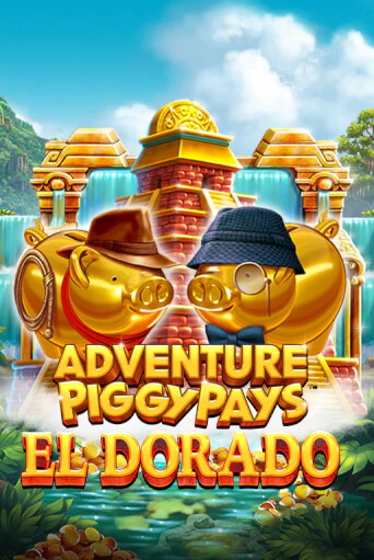 Демо игрового автомата Adventure PIGGYPAYS™ El Dorado | SELECTOR BY 