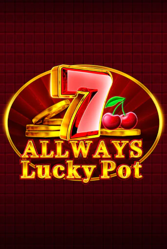 Демо игрового автомата Allways Lucky Pot | SELECTOR BY 