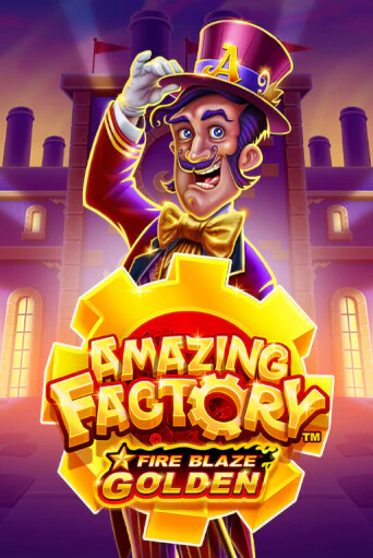 Демо игрового автомата Fire Blaze Golden: Amazing Factory | SELECTOR BY 