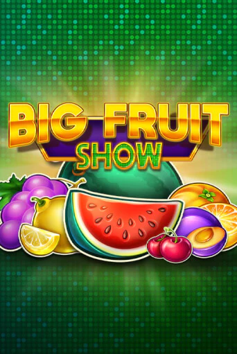 Демо игрового автомата Big Fruit Show | SELECTOR BY 