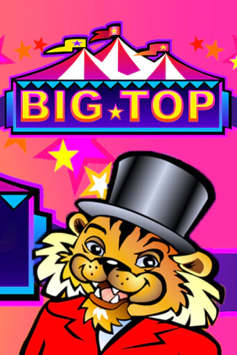 Демо игрового автомата Big Top | SELECTOR BY 