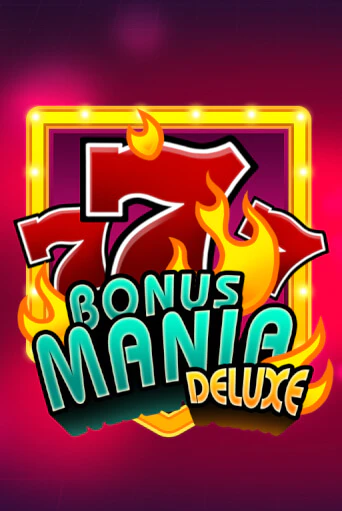 Демо игрового автомата Bonus Mania Deluxe | SELECTOR BY 