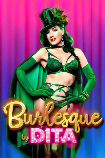 Демо игрового автомата Burlesque by Dita | SELECTOR BY 