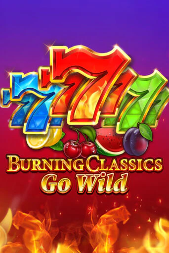 Демо игрового автомата Burning Classics Go Wild | SELECTOR BY 