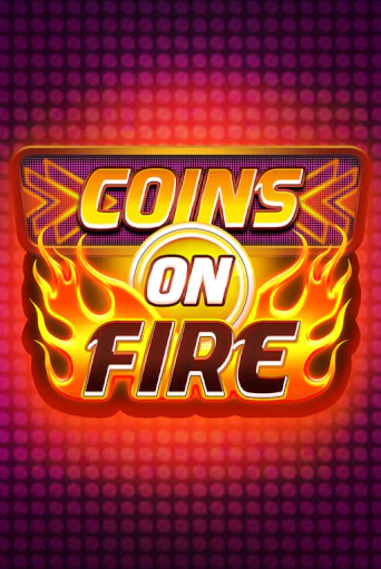 Демо игрового автомата Coins on Fire | SELECTOR BY 