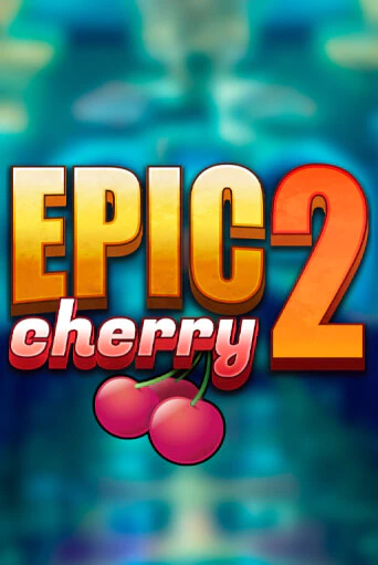 Демо игрового автомата Epic Cherry 2 | SELECTOR BY 