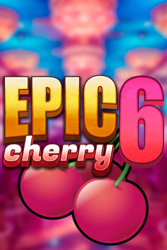 Демо игрового автомата Epic Cherry 6 | SELECTOR BY 