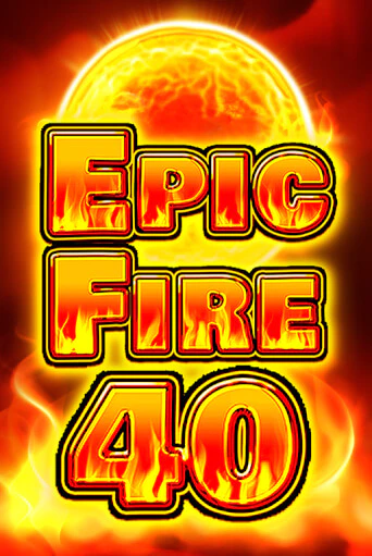 Демо игрового автомата Epic Fire 40 | SELECTOR BY 