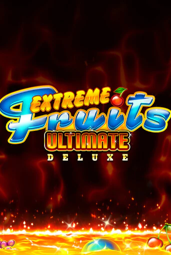 Демо игрового автомата Extreme Fruits Ultimate Deluxe | SELECTOR BY 