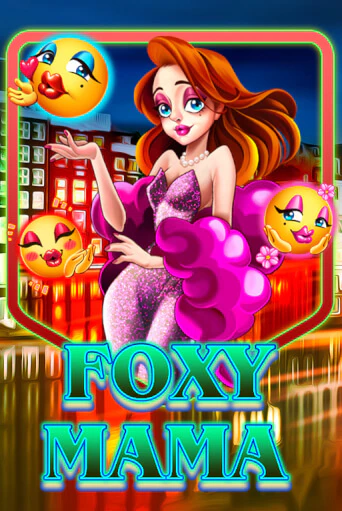 Демо игрового автомата Foxy Mama | SELECTOR BY 