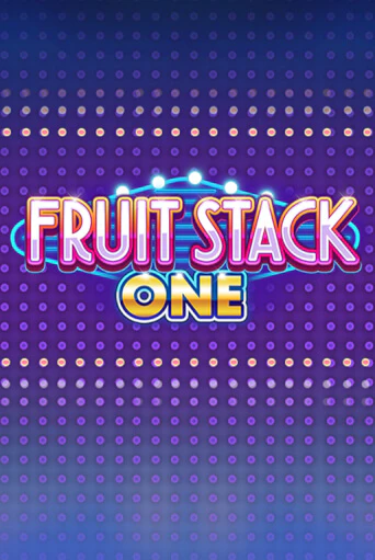 Демо игрового автомата Fruit Stack One | SELECTOR BY 