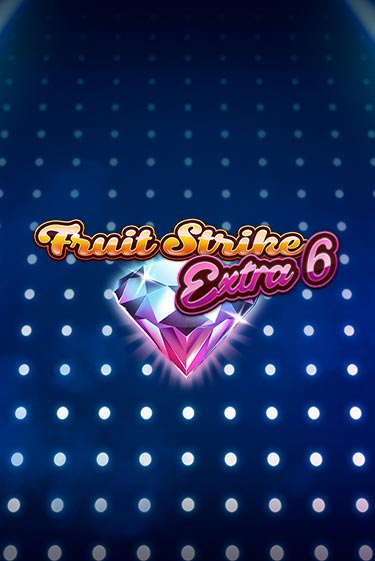 Демо игрового автомата Fruit Strike Extra 6 | SELECTOR BY 