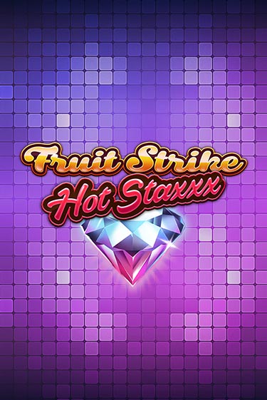 Демо игрового автомата Fruit Strike: Hot staxxx | SELECTOR BY 