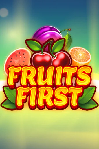 Демо игрового автомата Fruits First | SELECTOR BY 