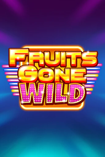 Демо игрового автомата Fruits Gone Wild | SELECTOR BY 