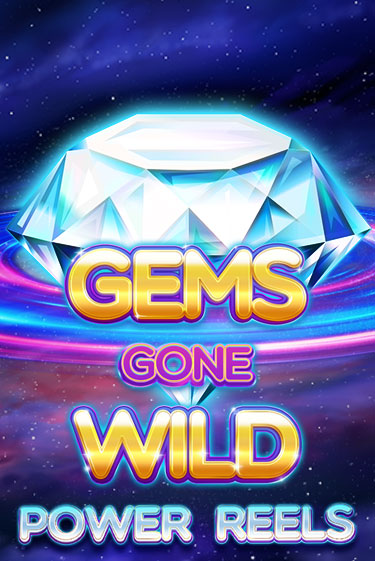 Демо игрового автомата Gems Gone Wild Power Reels | SELECTOR BY 