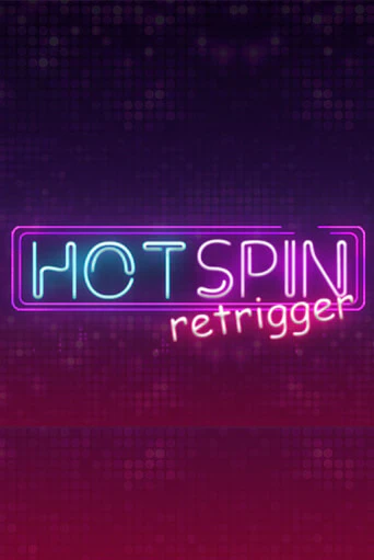 Демо игрового автомата Hot Spin Retrigger | SELECTOR BY 