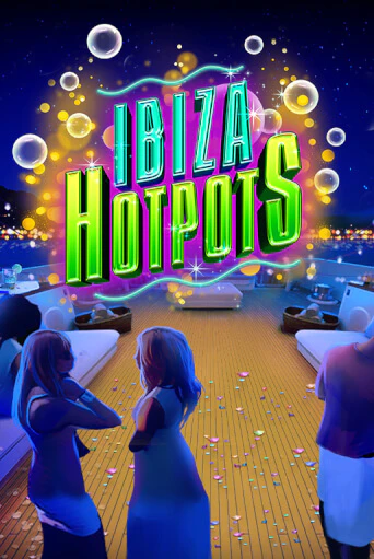 Демо игрового автомата Ibiza Hotpots | SELECTOR BY 