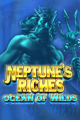 Демо игрового автомата Neptune's Riches: Ocean of Wilds | SELECTOR BY 