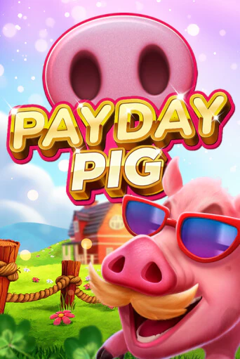 Демо игрового автомата Payday Pig | SELECTOR BY 