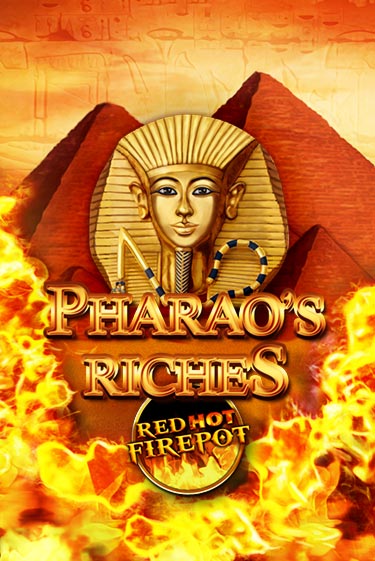 Демо игрового автомата Pharaos Riches Red Hot Firepot | SELECTOR BY 