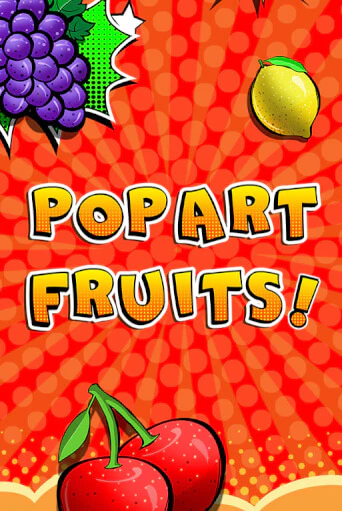 Демо игрового автомата Pop Art Fruits | SELECTOR BY 