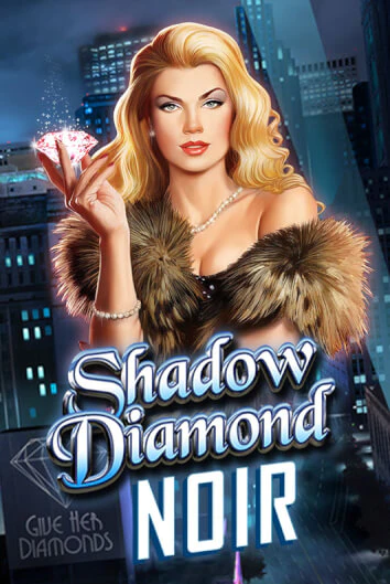 Демо игрового автомата Shadow Diamond: Noir | SELECTOR BY 