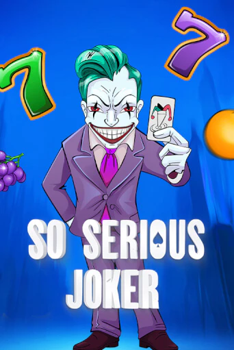 Демо игрового автомата So Serious Joker | SELECTOR BY 