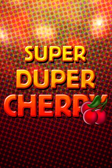 Демо игрового автомата Super Duper Cherry | SELECTOR BY 