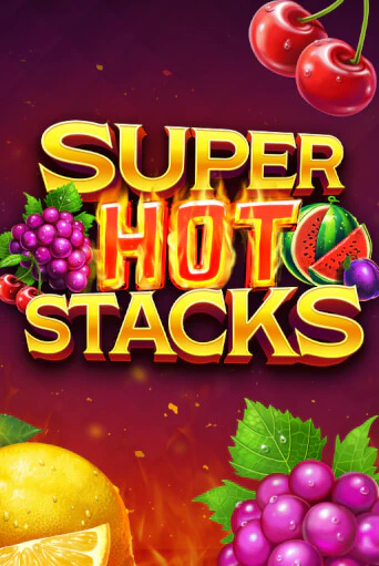 Демо игрового автомата Super Hot Stacks | SELECTOR BY 