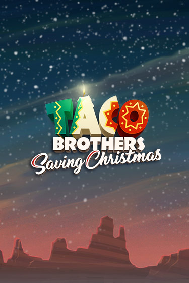 Демо игрового автомата Taco Brothers Saving Christmas | SELECTOR BY 