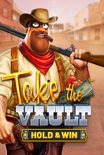 Демо игрового автомата Take the Vault - Hold & Win | SELECTOR BY 