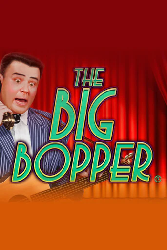 Демо игрового автомата The Big Bopper® | SELECTOR BY 