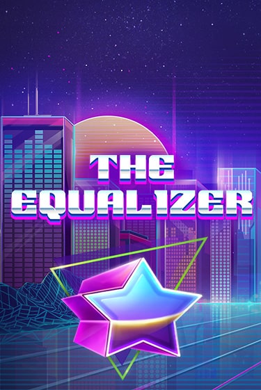 Демо игрового автомата The Equalizer | SELECTOR BY 