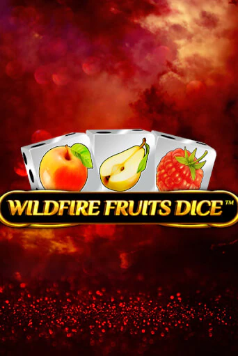 Демо игрового автомата Wildfire Fruits Dice | SELECTOR BY 