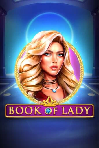 Демо игрового автомата Book of Lady | SELECTOR BY 